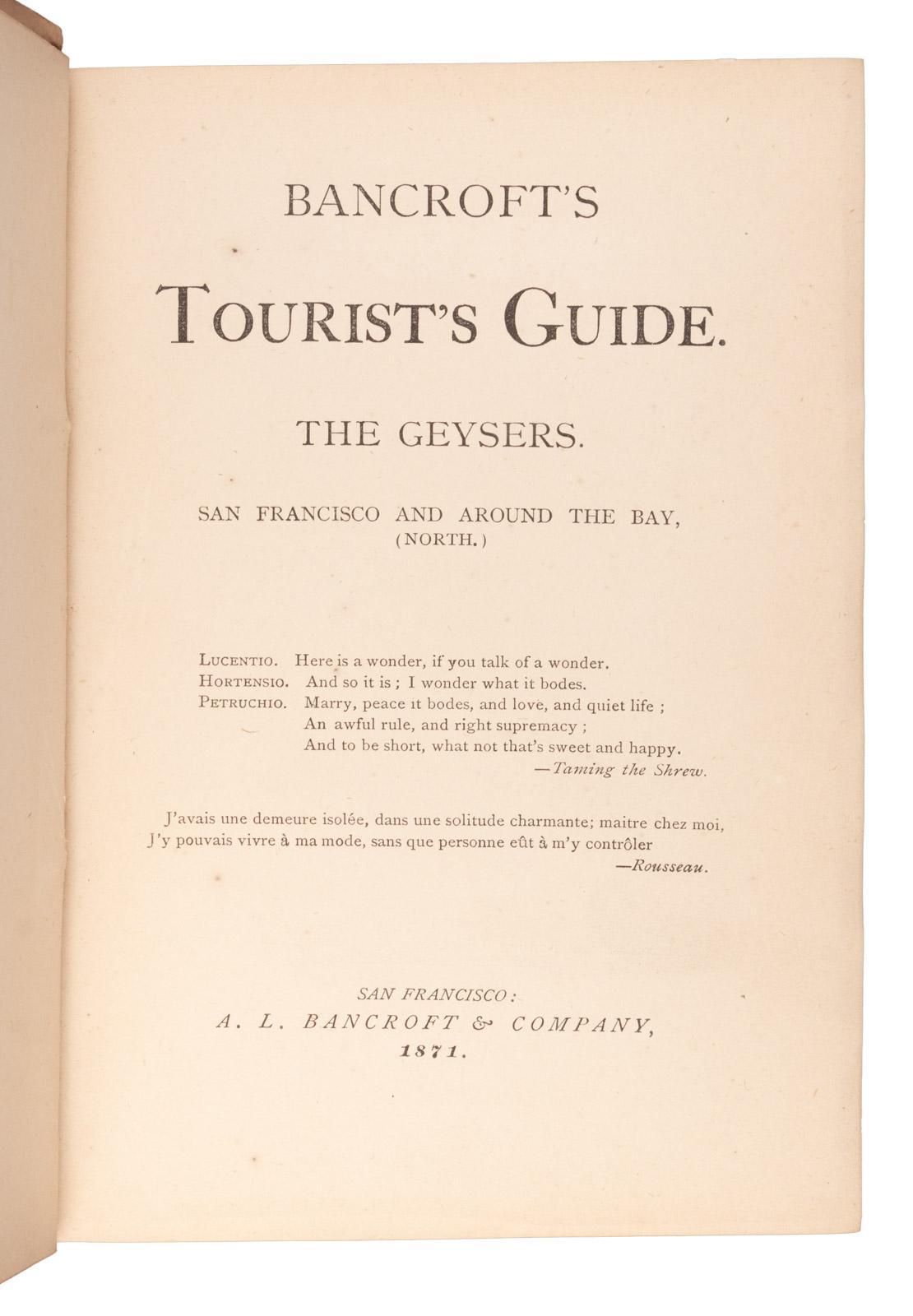 Bancroft S Tourist S Guide The Geysers San Francisco And Around The Bay North With Bancroft S Tourist S Guide Yosemite San Francisco And Around The Bay South A L Bancroft Company First Edition